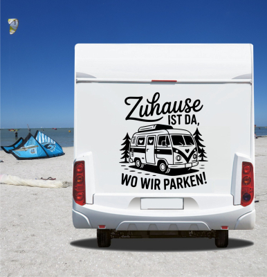 Wohnmobil Aufkleber: Zuhause ist da wo wir parken